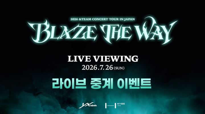 2026 &TEAM CONCERT TOUR 'BLAZE THE WAY' Live Viewing
